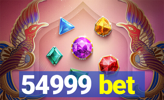 54999 bet