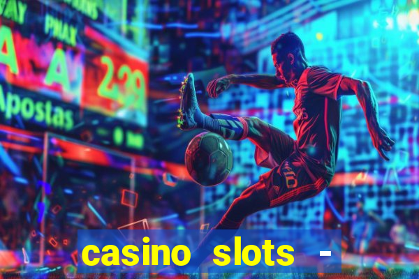 casino slots - jackpot slots download