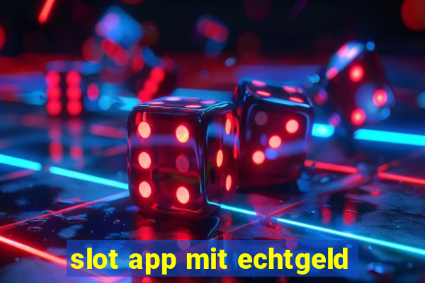 slot app mit echtgeld