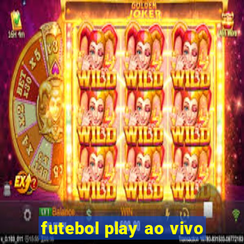 futebol play ao vivo