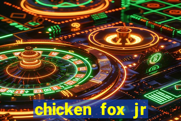 chicken fox jr slot game