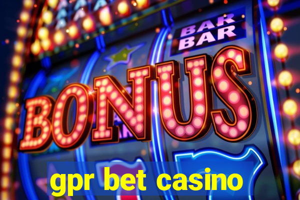 gpr bet casino