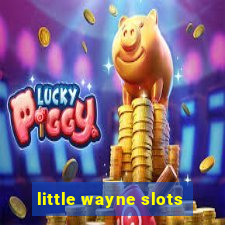 little wayne slots