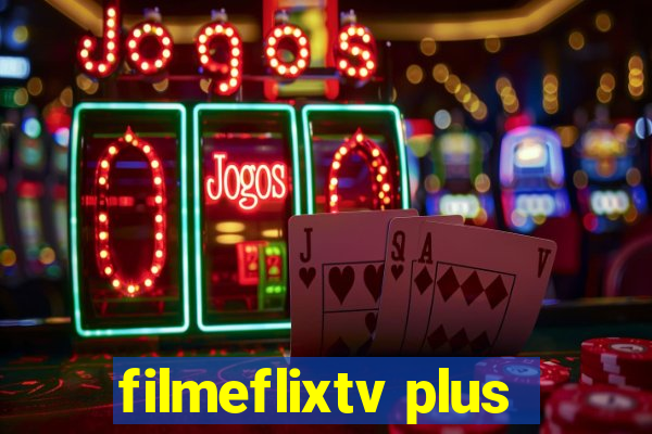 filmeflixtv plus