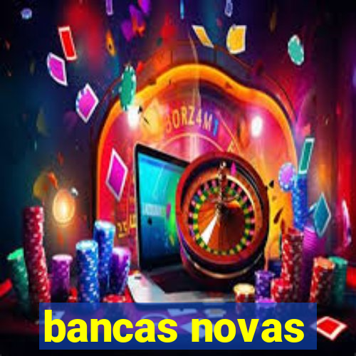 bancas novas