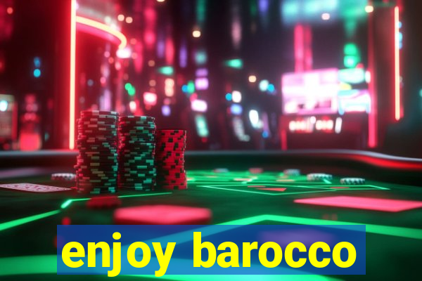 enjoy barocco