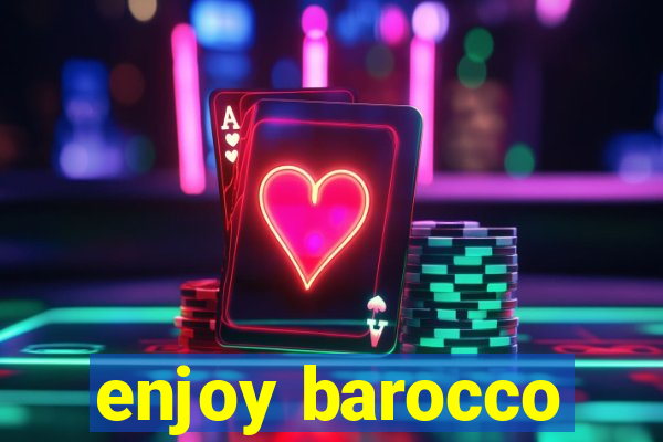 enjoy barocco