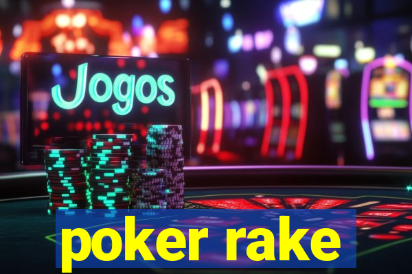 poker rake