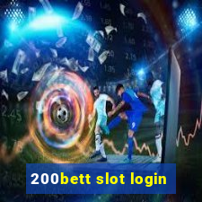 200bett slot login