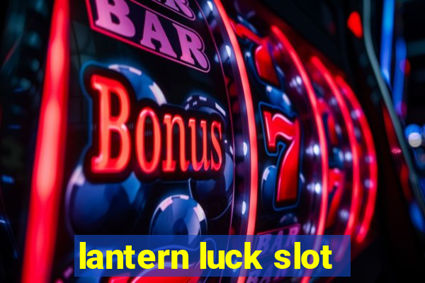 lantern luck slot