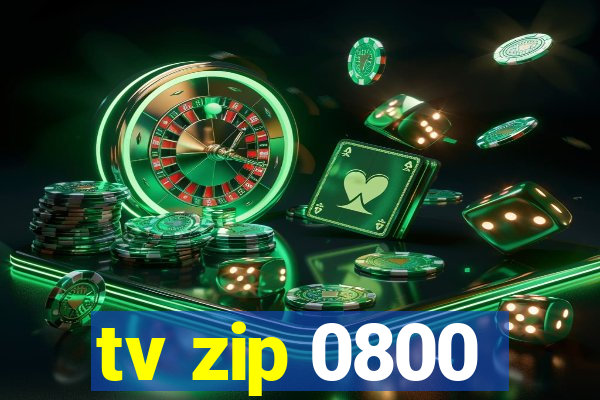 tv zip 0800