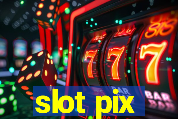 slot pix