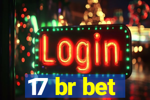 17 br bet