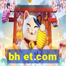 bh et.com