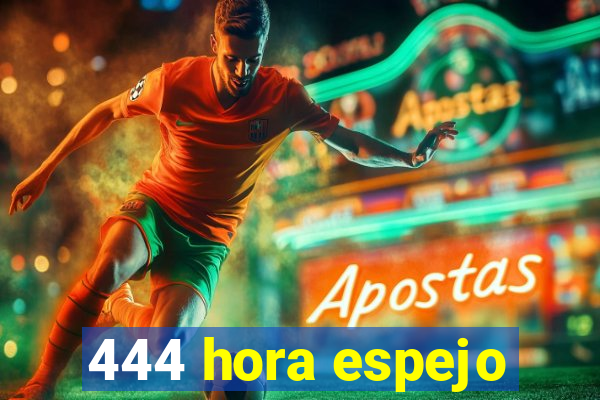 444 hora espejo