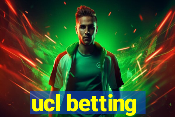 ucl betting