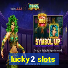 lucky2 slots