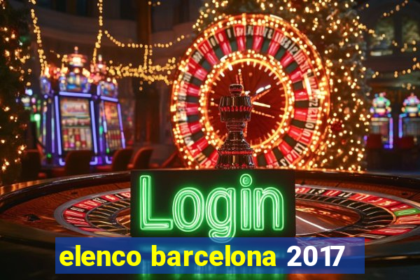 elenco barcelona 2017