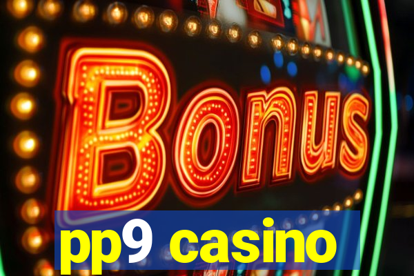 pp9 casino