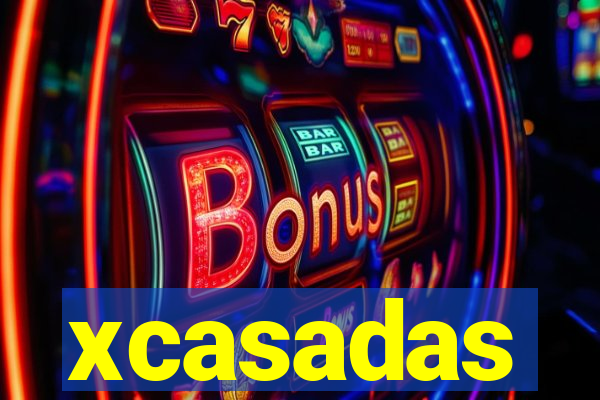 xcasadas