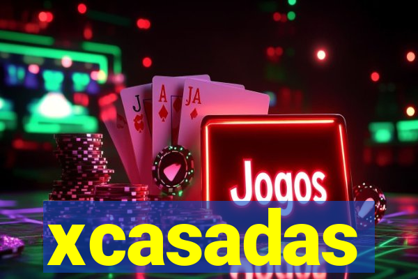 xcasadas