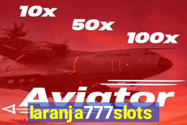 laranja777slots.com