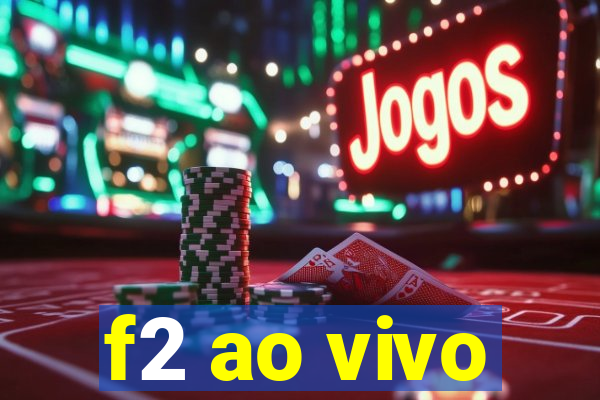 f2 ao vivo