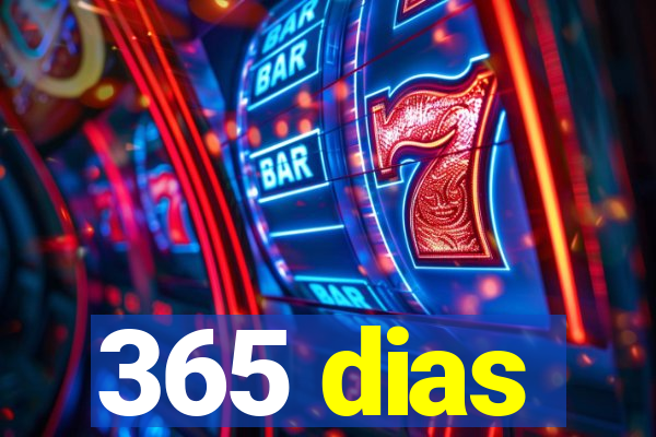 365 dias