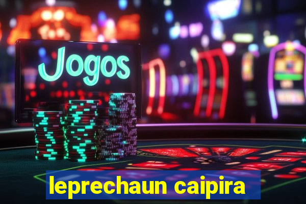 leprechaun caipira