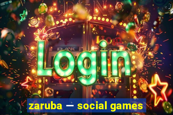 zaruba — social games