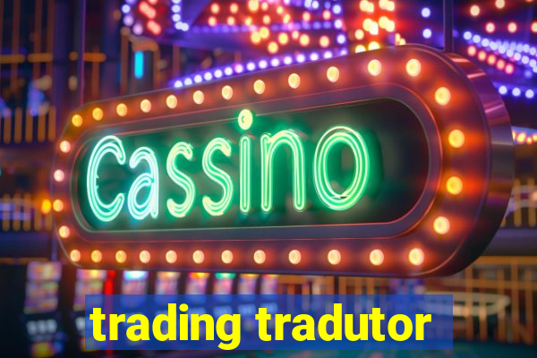 trading tradutor