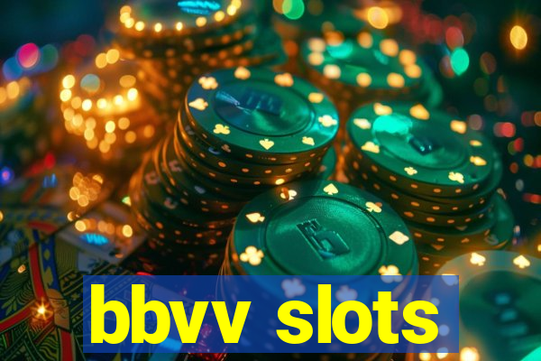 bbvv slots