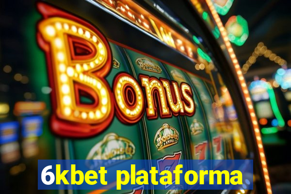 6kbet plataforma