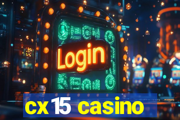 cx15 casino