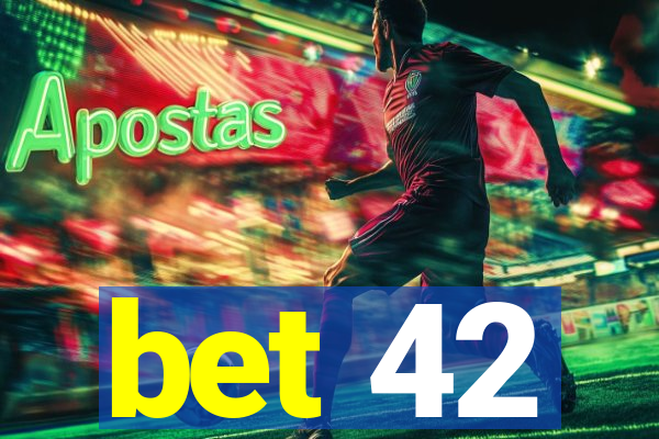 bet 42