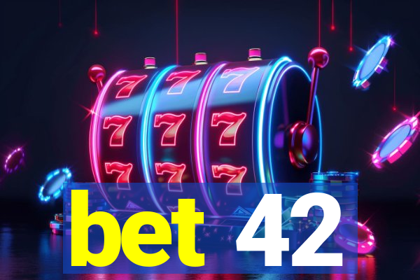 bet 42