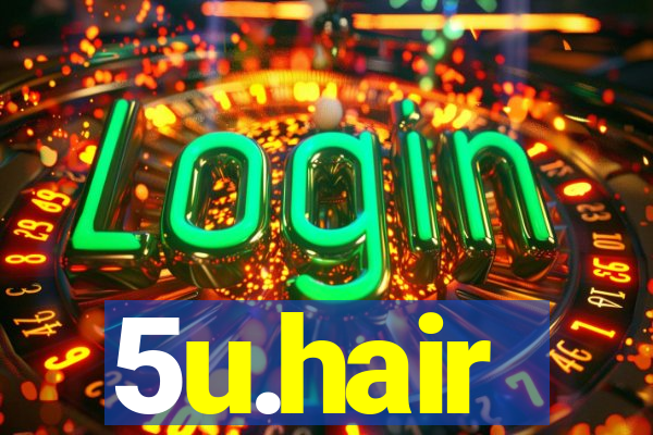 5u.hair