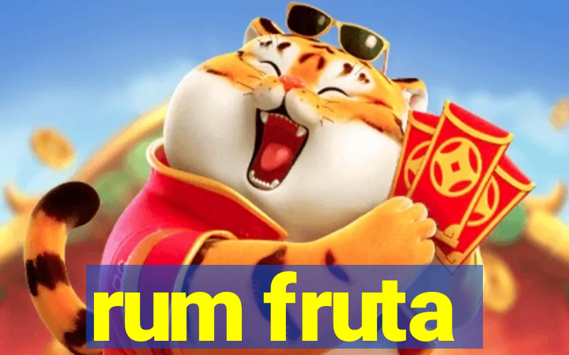 rum fruta