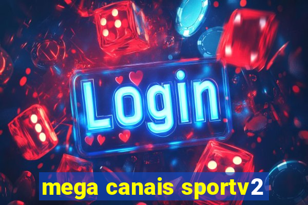 mega canais sportv2