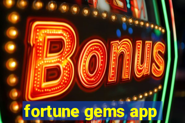 fortune gems app