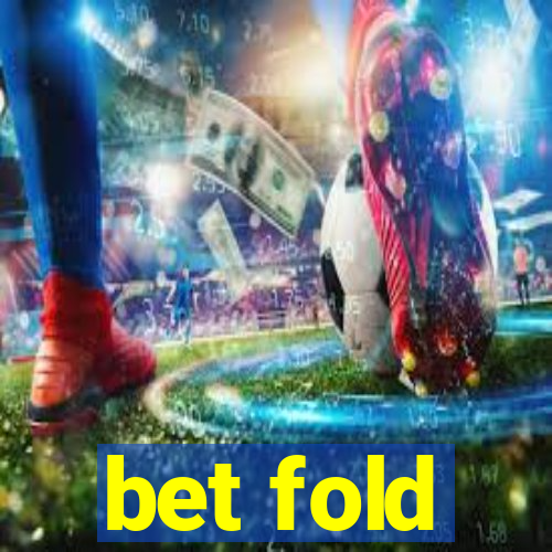 bet fold