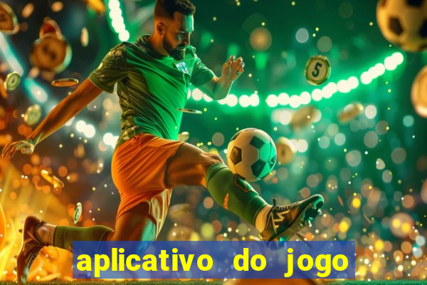 aplicativo do jogo do tigre