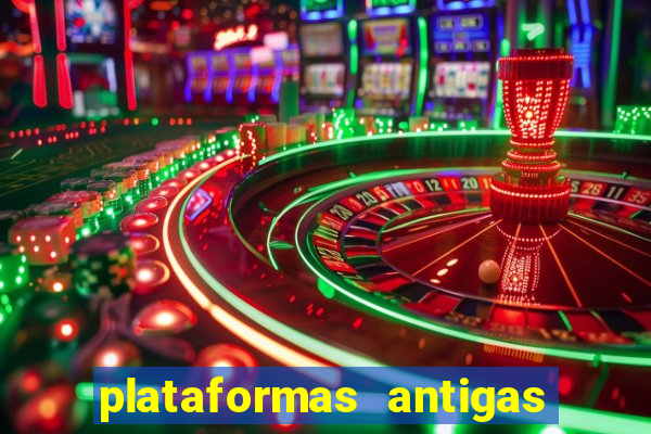 plataformas antigas de slots