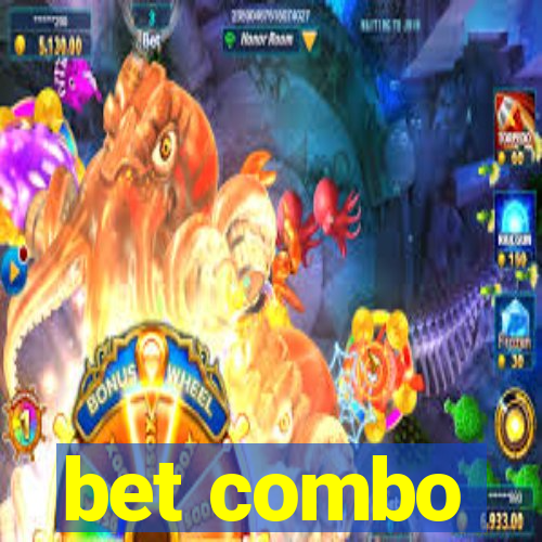 bet combo