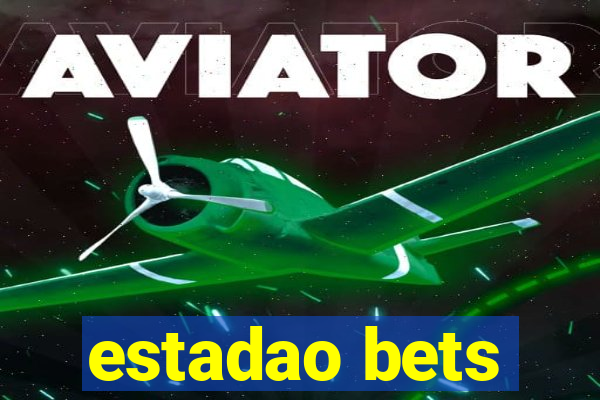 estadao bets