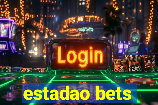 estadao bets