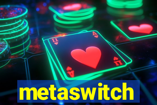 metaswitch