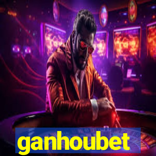 ganhoubet