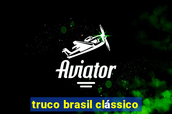 truco brasil clássico