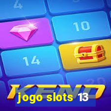 jogo slots 13